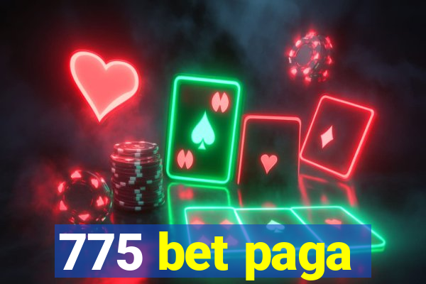 775 bet paga